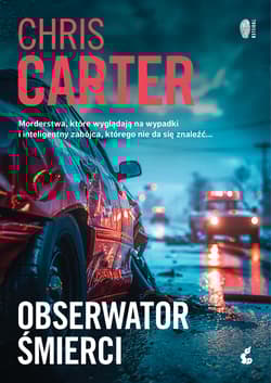 Obserwator śmierci. Robert Hunter. Tom 13 - Chris Carter