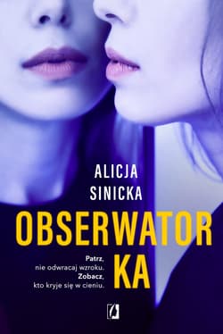 Obserwatorka - audiobook - Alicja Sinicka