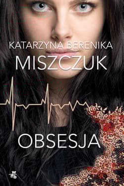 Obsesja  - Katarzyna Berenika Miszczuk