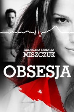 Obsesja - Katarzyna Berenika Miszczuk