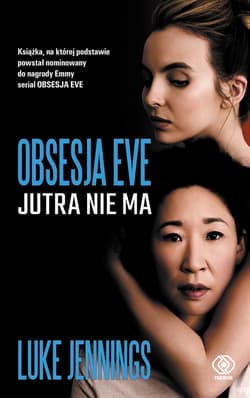 Obsesja Eve. Jutra nie ma - ebook - Luke Jennings