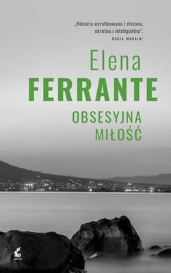 Obsesyjna miłość - Elena Ferrante