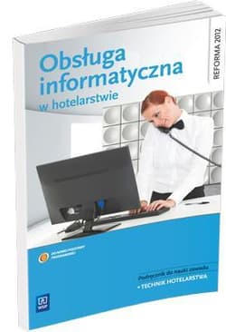 Obsługa informatyczna w hotelarstwie Podręcznik do nauki zawodu Technik hotelarstwa z płytą CD Technikum - Milewska Mariola, Stasiak Andrzej