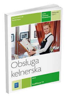 Obsługa kelnerska Podręcznik Część 2 Szkoła ponadgimnazjalna - Ławniczak Danuta Szajna Renata