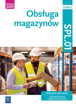 Obsługa magazynów Kwalifikacja SPL.01 Podręcznik do nauki zawodu technik logistyk i magazynier Część 2 - Kij Andrzej, Ligaj Magda, Śliżewska Joanna