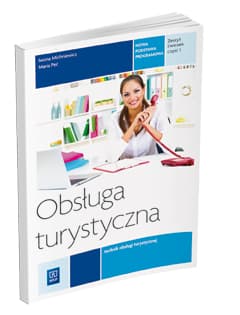 Obsługa turystyczna Zeszyt ćwiczeń Część 1 Technik obsługi turystycznej. Szkoła ponadgimnazjalna - Peć Maria