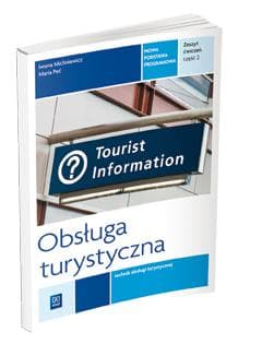 Obsługa turystyczna Zeszyt ćwiczeń Część 2 Technik obsługi turystycznej. Szkoła ponadgimnazjalna - Michniewicz Iwona, Peć Maria