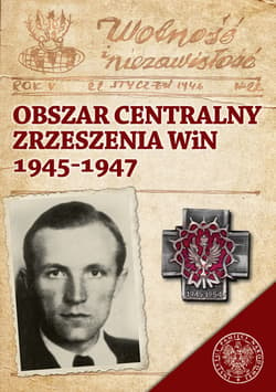 Obszar Centralny Zrzeszenia WiN 1945-1947