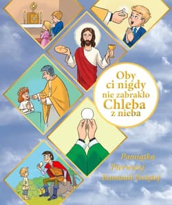 Oby ci nigdy nie zabrakło chleba z nieba - Praca zbiorowa