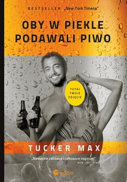 Oby w piekle podawali piwo - Max Tucker