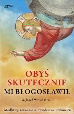 Obyś skutecznie mi błogosławił - Józef Witko