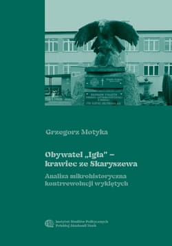 Obywatel „Igła” – krawiec ze Skaryszewa - ebook - Grzegorz Motyka