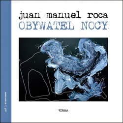 Obywatel nocy - Juan Manuel Roca