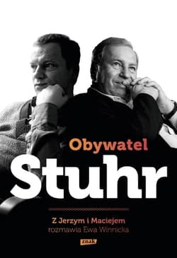 Obywatel Stuhr. Z Jerzym i Maciejem rozmawia Ewa Winnicka - Jerzy Stuhr, Maciej Stuhr, Ewa Winnicka