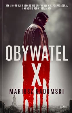 Obywatel X - Mariusz Gadomski
