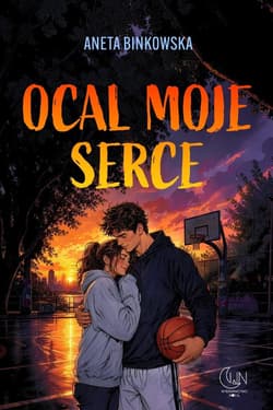 Ocal moje serce - Aneta Binkowska