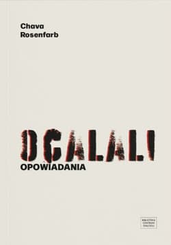Ocalali. Opowiadania - Chava Rosenfarb