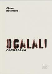 Ocalali. Opowiadania - Chava Rosenfarb