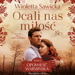 Ocali nas miłość - audiobook - Wioletta Sawicka