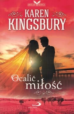 Ocalić miłość - Karen Kingsbury