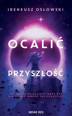 Ocalić przyszłość - Ireneusz Osłowski