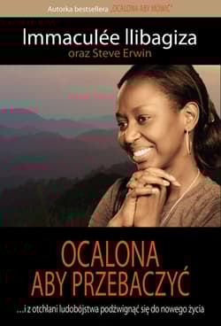 Ocalona aby przebaczyć - Immaculee Ilibagiza