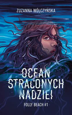 Ocean straconych nadziei. Folly Beach. Tom 1 - Zuzanna Wólczyńska