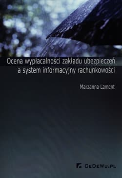 Ocena wypłacalności zakładu ubezpieczeń a system informacyjny rachunkowości - Lament Marzanna