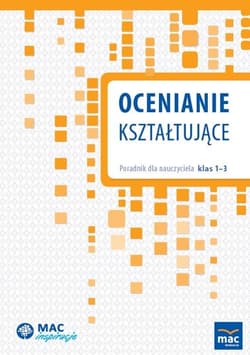 Ocenianie kształtujące. Poradnik dla nauczyciela - Praca zbiorowa