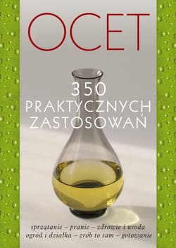 Ocet 350 praktycznych zastosowań