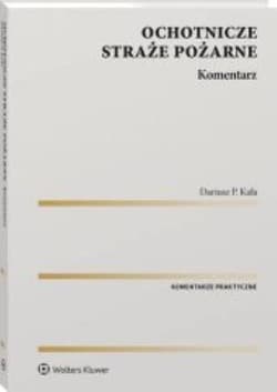 Ochotnicze straże pożarne Komentarz - Dariusz Kała