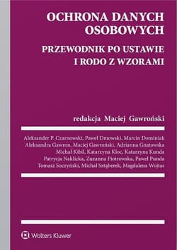 Ochrona danych osobowych. Przewodnik po ustawie.. - Praca zbiorowa