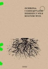 Ochrona i zarządzanie dziedzictwem kulturowym - red. Łukasz Gaweł, Weronika Pokojska
