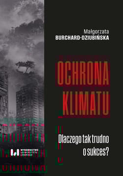 Ochrona klimatu Dlaczego tak trudno o sukces?