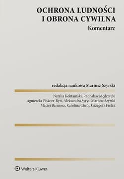 Ochrona ludności i obrona cywilna. Komentarz - Praca zbiorowa
