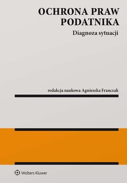 Ochrona praw podatnika - Opracowanie Zbiorowe
