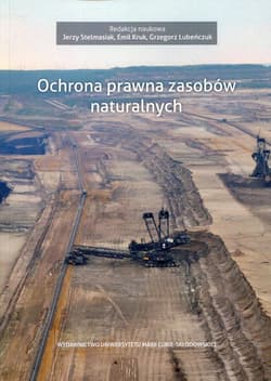 Ochrona prawna zasobów naturalnych - Emil Kruk,  Lubeńczuk Grzegorz,  Stelmasiak Jerzy