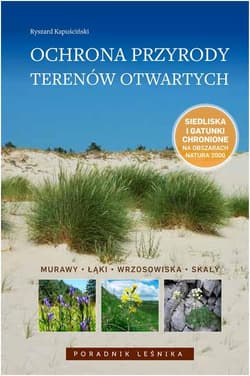 Ochrona przyrody terenów otwartych Murawy, łąki, wrzosowiska, skały - Ryszard Kapuściński