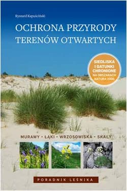 Ochrona przyrody terenów otwartych Murawy, łąki, wrzosowiska, skały - Ryszard Kapuściński