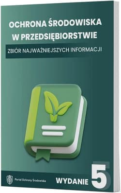 Ochrona środowiska w przedsiębiorstwie. Zbiór... - Praca zbiorowa