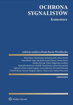Ochrona sygnalistów. Komentarz - Baran-Wesołowska Beata