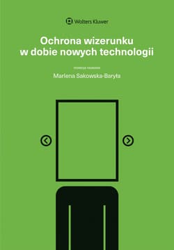 Ochrona wizerunku w dobie nowych technologii - Opracowanie Zbiorowe
