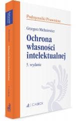 Ochrona własności intelektualnej w.5 - Grzegorz Michniewicz