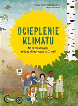 Ocieplenie klimatu - Kristina Scharmacher-Schreiber