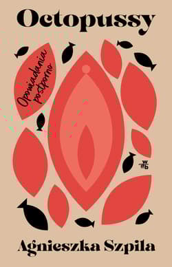 Octopussy Opowiadania postporno - Agnieszka Szpila