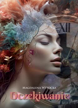 Oczekiwanie - Magdalena Wysocka