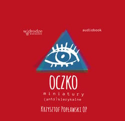 Oczko. Miniatury (anty)klerykalne - audiobook - Krzysztof Popławski OP