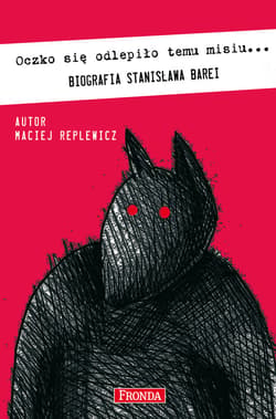 Oczko się odlepiło temu misiu - Biografia Stanisława Barei - ebook - Maciej Replewicz