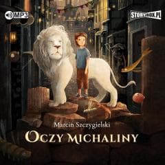Oczy Michaliny audiobook - Marcin Szczygielski