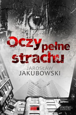 Oczy pełne strachu - ebook - Jakubowski Jarosław